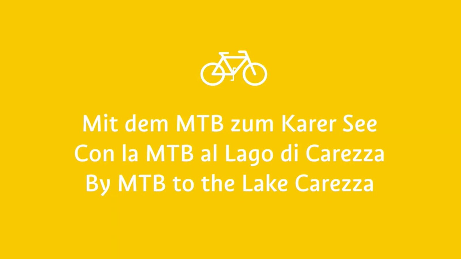 Start picture Video By MTB to Lake Carezza | © Eggental Tourismus